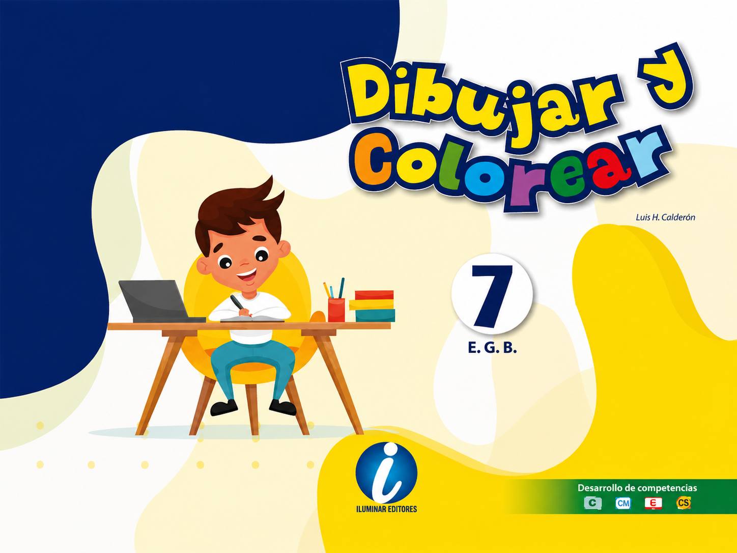 DIBUJAR Y COLOREAR | 7 EGB | ILUMINAR