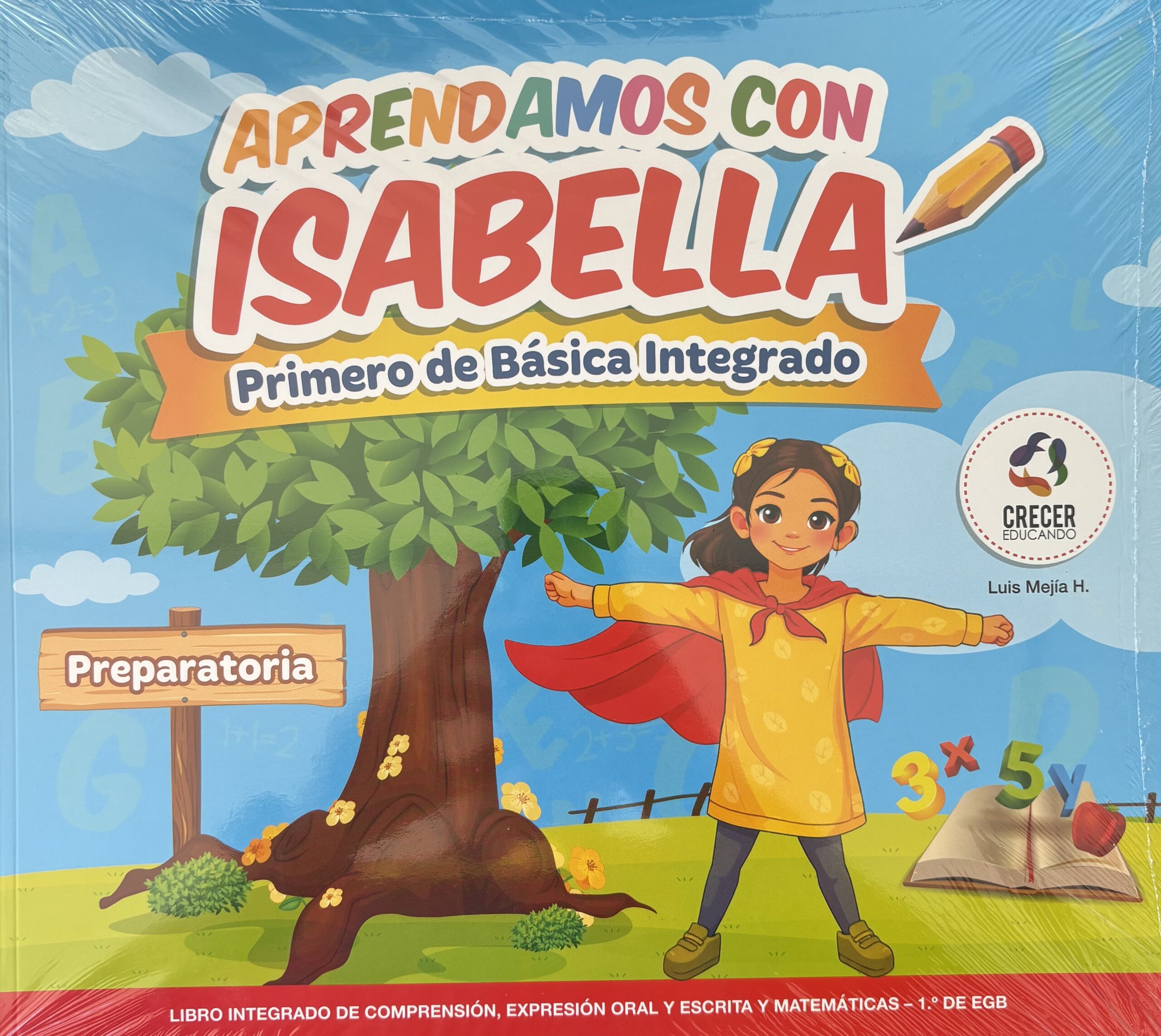 APRENDAMOS CON ISABELLA | CRECER EDUCANDO | PRIMERO DE BÁSICA INTEGRADO