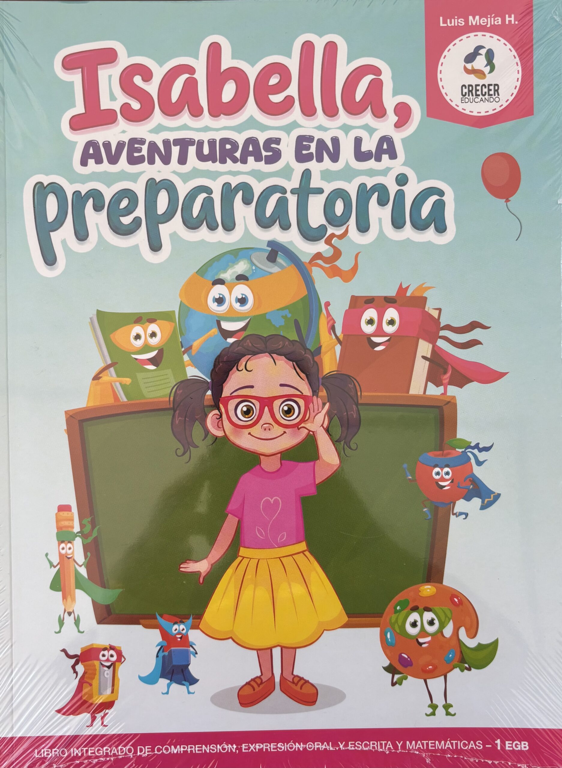 ISABELLA, AVENTURAS EN LA PREPARATORIA | CRECER EDUCANDO