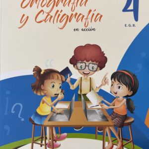 PROYECTO ORTOGRAFIA Y CALIGRAFIA EN ACCIÓN | 4 EGB | ILUMINAR