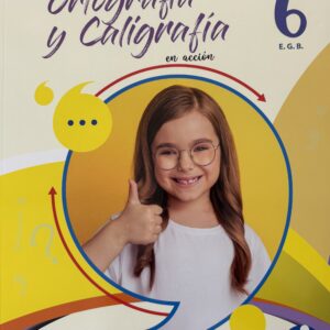 PROYECTO ORTOGRAFIA Y CALIGRAFIA EN ACCIÓN | 6 EGB | ILUMINAR