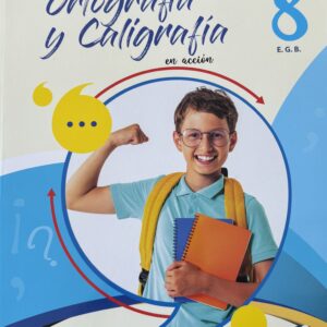 PROYECTO ORTOGRAFIA Y CALIGRAFIA EN ACCIÓN | 8 EGB | ILUMINAR