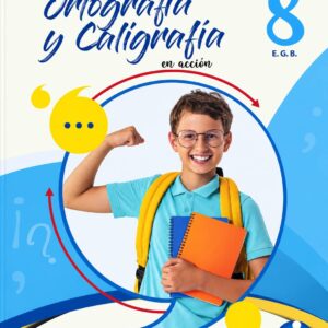 PROYECTO ORTOGRAFIA Y CALIGRAFIA EN ACCIÓN | 8 EGB | ILUMINAR